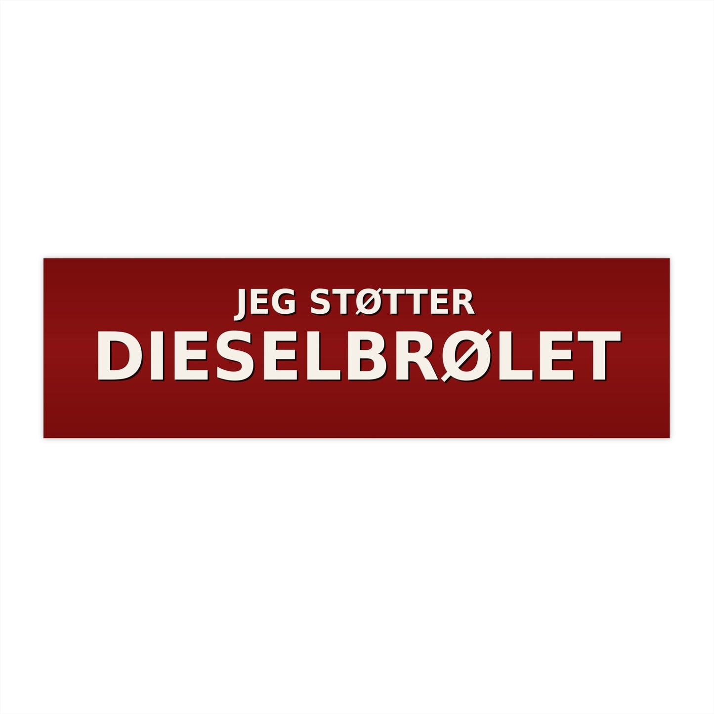 Bumper Sticker  "Jeg Støtter Dieselbrølet" 2 størrelser